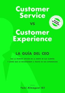 Customer service versus customer experience - la guia del CEO